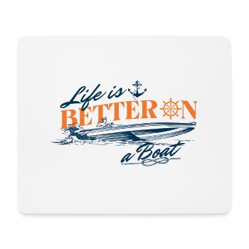 life is better on a boat - Mouse Pad (horizontal) - white - Front