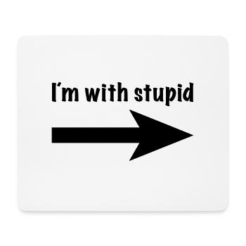 I´m with stupid - Mouse Pad (horizontal) - white - Front