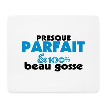 Presque Parfait - 100% BEAU GOSSE (2c) - Tapis de souris (format paysage) - blanc - Devant