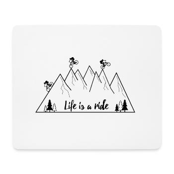 MTB Mountain Bike Life is a ride - Mouse Pad (horizontal) - white - Front
