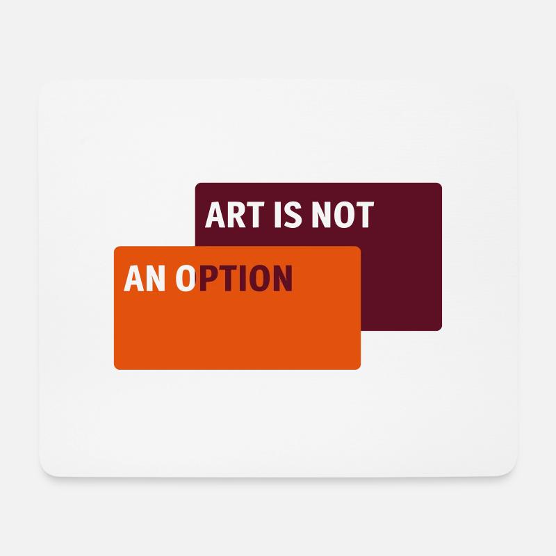 art is not an option - Mousepad (Querformat) - Weiß