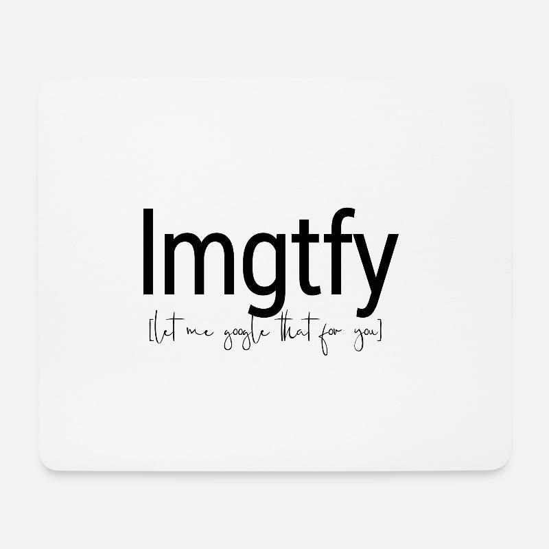 lmgtfy - Mousepad (Querformat) - Weiß