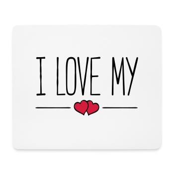 i love my - Mousepad (Querformat) - Weiß - Vorne