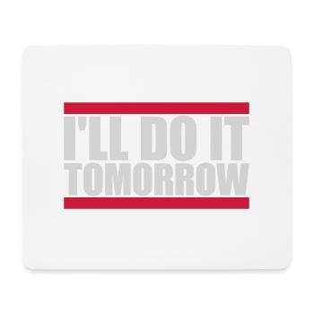 Citation de Do It Tomorrow - Tapis de souris (format paysage) - blanc - Devant
