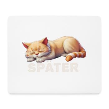Schlafende Katze, Mach ich später - Mousepad (Querformat) - Weiß - Vorne
