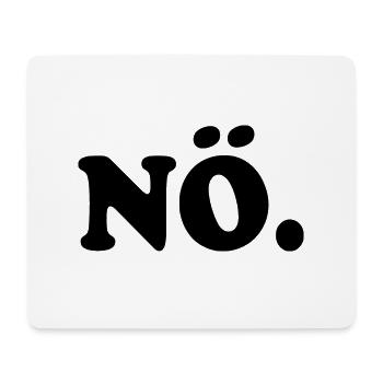 Nö - Mousepad (Querformat) - Weiß - Vorne