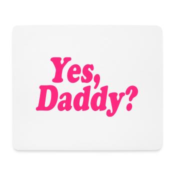 Yes daddy - Mousepad (Querformat) - Weiß - Vorne