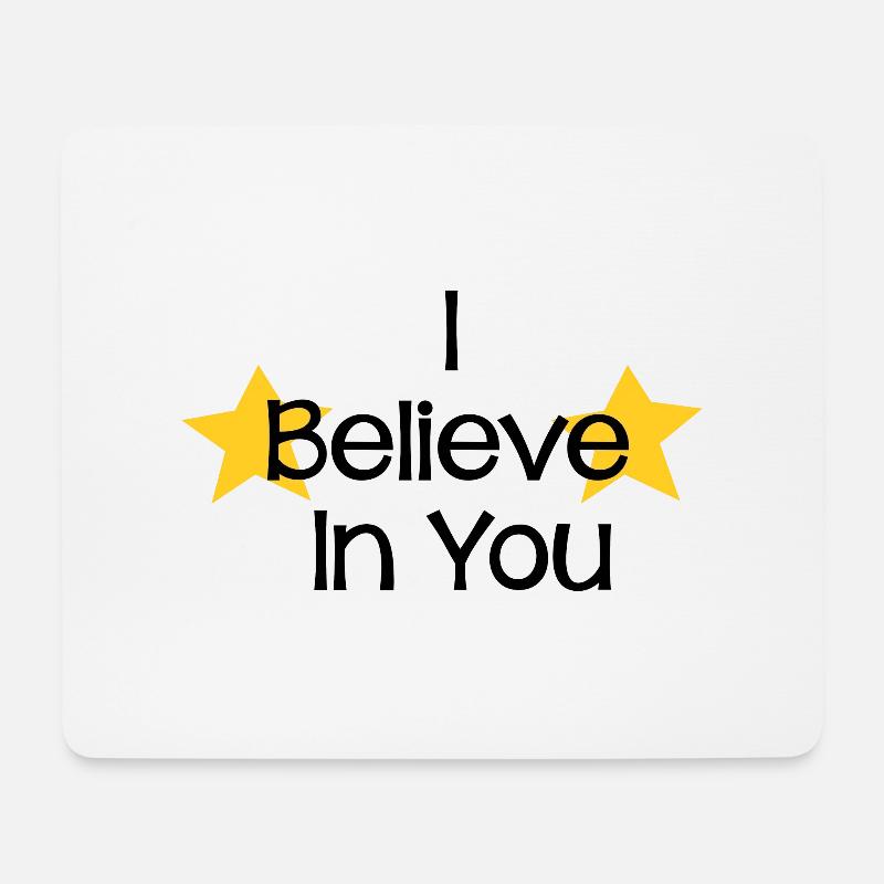 I Believe In You - Mousepad (Querformat) - Weiß