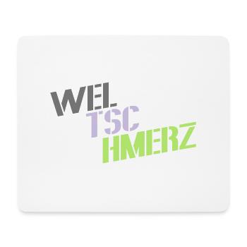 weltschmerz spruch wort motto - Mousepad (Querformat) - Weiß - Vorne