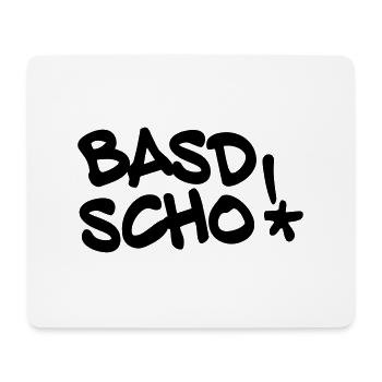 Basd scho, fränkisch, bayrisch, Spruch - Mousepad (Querformat) - Weiß - Vorne