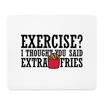 Exercise Extra Fries Quote - Mouse Pad (horizontal) - white - Front