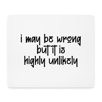 may be wrong lustiger Spruch Party Englisch - Mousepad (Querformat) - Weiß - Vorne