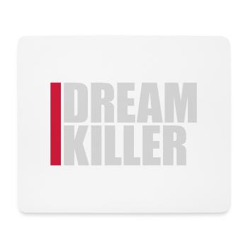 dream killer Pessimisten Zitat - Mousepad (Querformat) - Weiß - Vorne