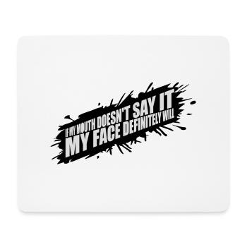 my face definitely will - Mousepad (Querformat) - Weiß - Vorne