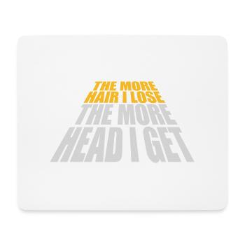 I get more head - Mouse Pad (horizontal) - white - Front