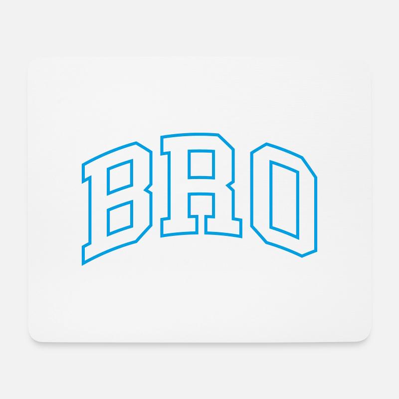 Bro - Mousepad (Querformat) - Weiß