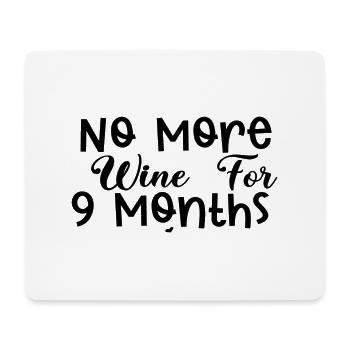 No More Wine For 9 Months - Mouse Pad (horizontal) - white - Front