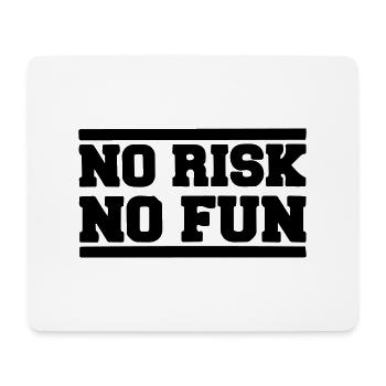 No risk no fun - Mouse Pad (horizontal) - white - Front