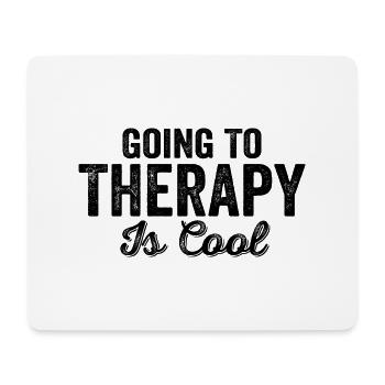 Going To Therapy Is Cool Quote Mental Health - Mouse Pad (horizontal) - white - Front