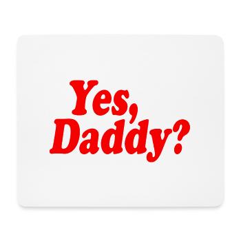 Yes daddy - Mousepad (Querformat) - Weiß - Vorne