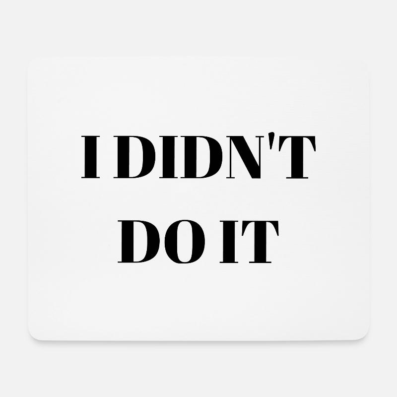 I didn't do it - Mouse Pad (horizontal) - white