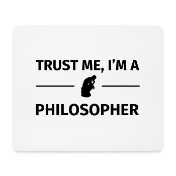 Trust me I'm a Philosopher - Mouse Pad (horizontal) - white - Front