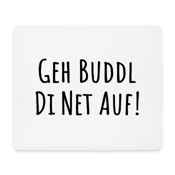 Österreich Wiener Dialekt buddl di net auf - Mousepad (Querformat) - Weiß - Vorne