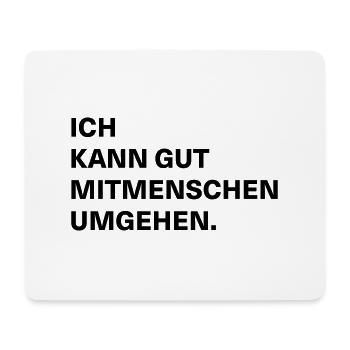 Ich kann gut Mitmenschen umgehen - Mousepad (Querformat) - Weiß - Vorne