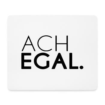 ACH EGAL. - Mousepad (Querformat) - Weiß - Vorne