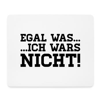 egal was - ich wars nicht! - Mousepad (Querformat) - Weiß - Vorne