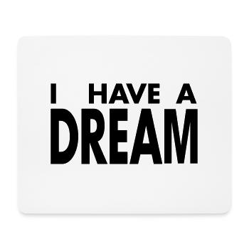 I HAVE A DREAM - Tapis de souris (format paysage) - blanc - Devant