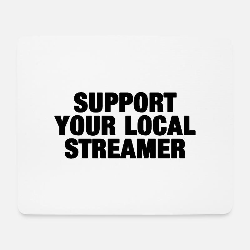 Support Your Local Streamer (black) - Mouse Pad (horizontal) - white