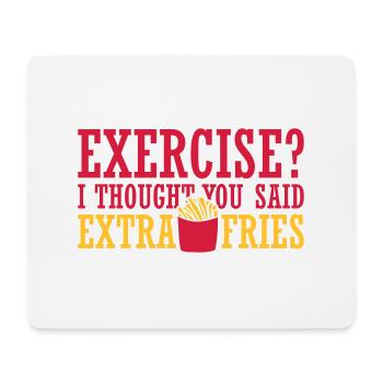 Exercise Extra Fries Quote - Mouse Pad (horizontal) - white - Front