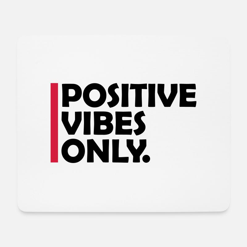 Positive Vibes Only Motto - Mousepad (Querformat) - Weiß