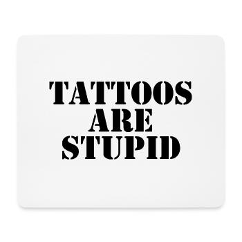 Tattoos sind dumm - Mousepad (Querformat) - Weiß - Vorne