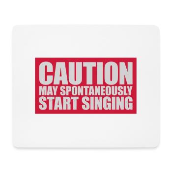 may spontaneously start singing - Mousepad (Querformat) - Weiß - Vorne