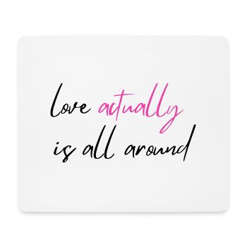 Liebe ist eigentlich überall - Mousepad (Querformat) - Weiß - Vorne