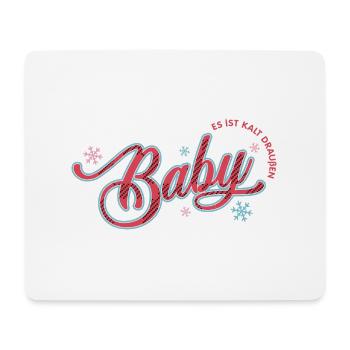 Bébé, il fait froid dehors - Tapis de souris (format paysage) - blanc - Devant