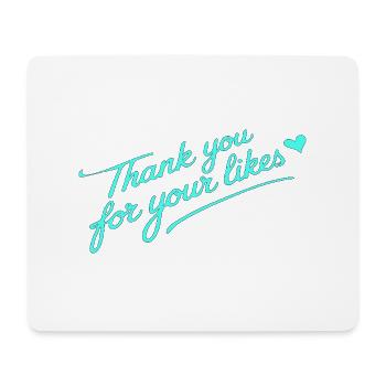 THANK YOU FOR YOUR LIKES - Mouse Pad (horizontal) - white - Front