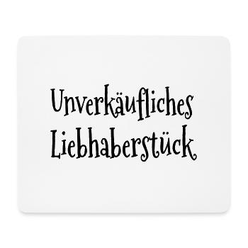 Unverkäufliches Liebhaberstück - Mousepad (Querformat) - Weiß - Vorne