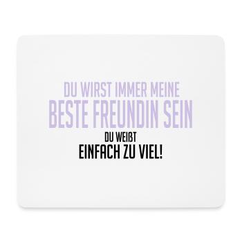 Beste Freundin, du weißt einfach zu viel - Mousepad (Querformat) - Weiß - Vorne