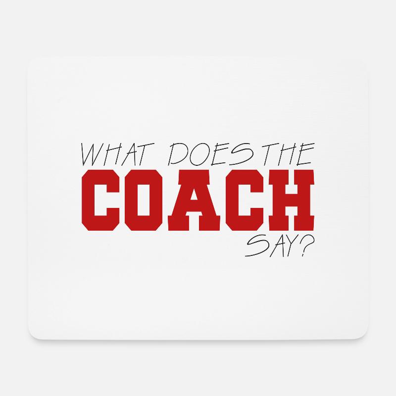 Coach / Trainer: What Does The Coach Say? - Mousepad (Querformat) - Weiß