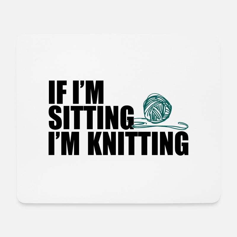 If I'm sitting, i'm knitting - stricken - Mousepad (Querformat) - Weiß