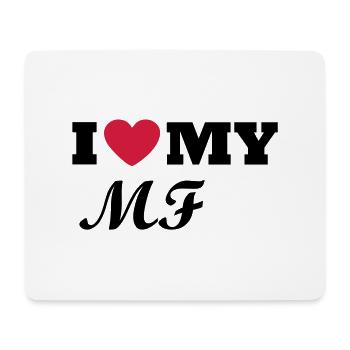 I Love my MF - Mousepad (Querformat) - Weiß - Vorne