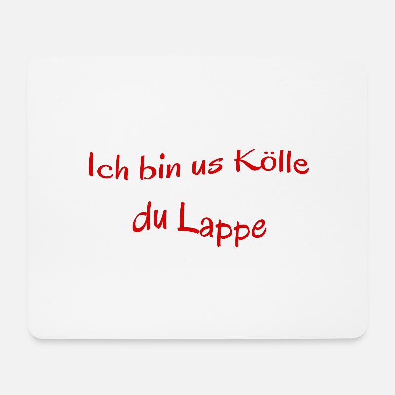 Kölscher Spruch, Ich bin us Kölle du Lappe - Mousepad (Querformat) - Weiß