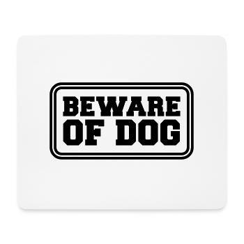 Beware Of Dog - Mouse Pad (horizontal) - white - Front