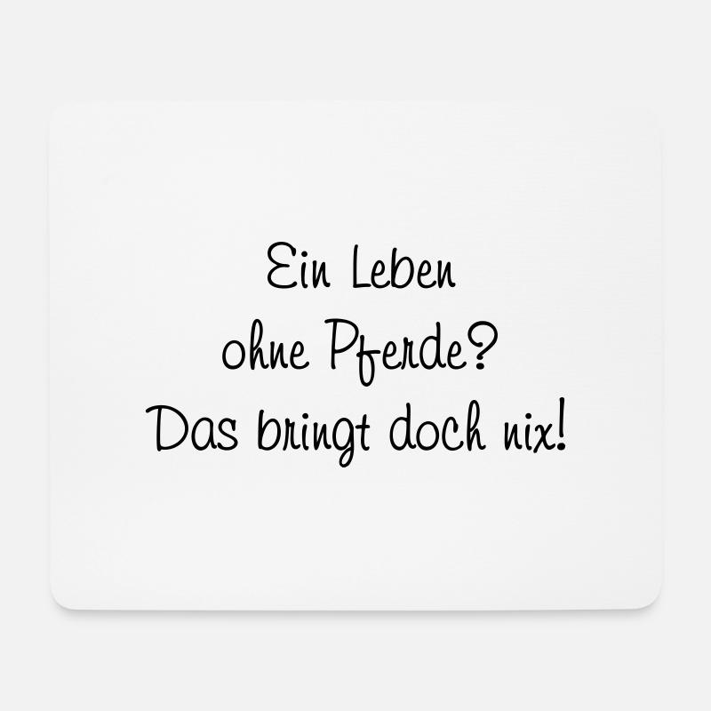 Leben ohne Pferde - Mousepad (Querformat) - Weiß