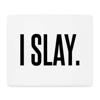 I slay - Mouse Pad (horizontal) - white - Front