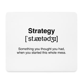 Strategy - was es wirklich bedeutet - Mousepad (Querformat) - Weiß - Vorne