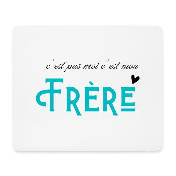 c'est pas moi c'est mon frère- shirt assortis sœur - Tapis de souris (format paysage) - blanc - Devant
